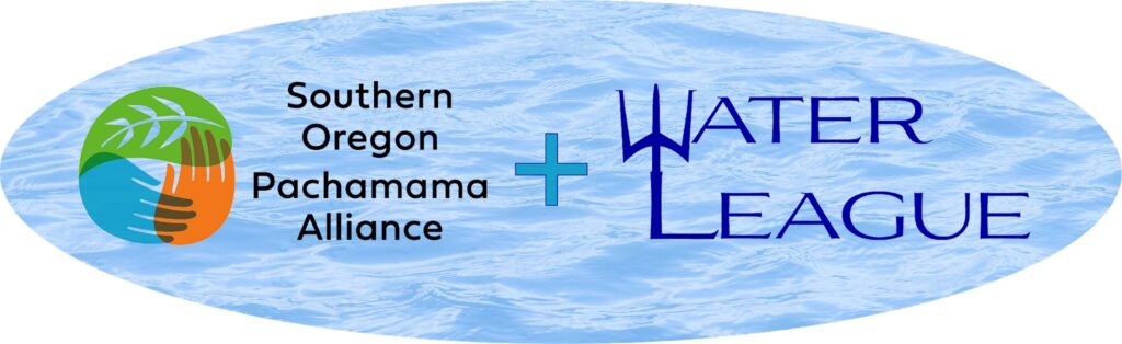 Water Action Community – Southern Oregon Pachamama Alliance